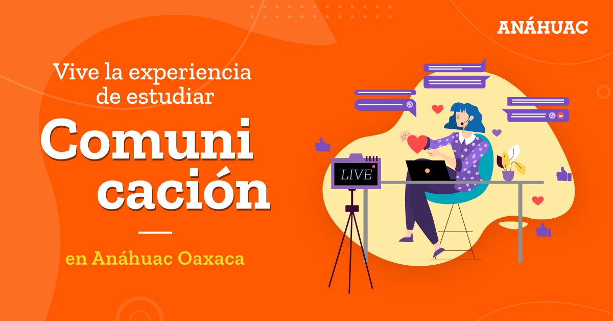 estudiar-comunicacion-universidad-en-oaxaca-anahuac