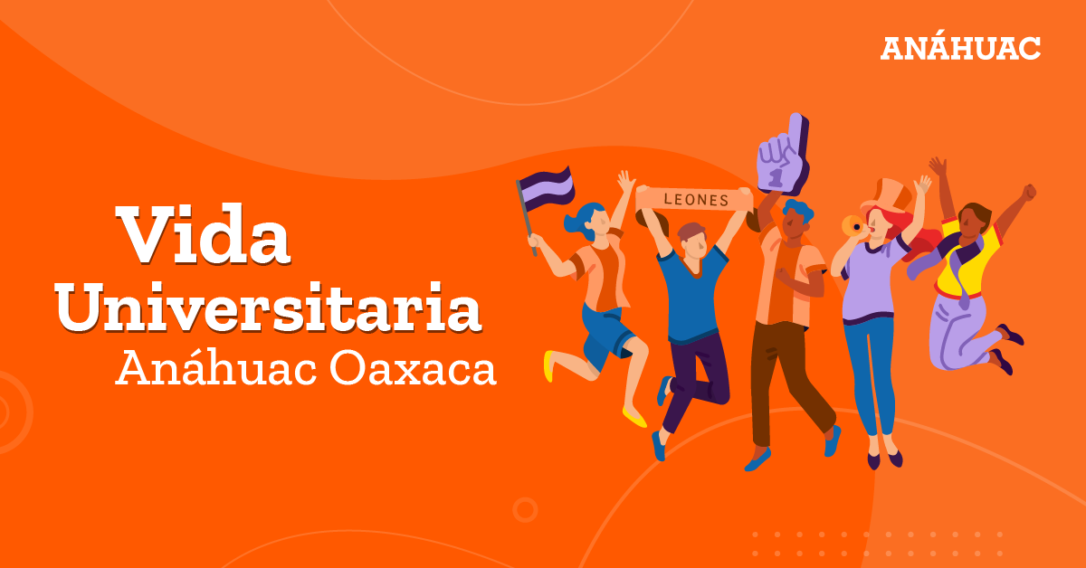 liderazgo, cultura y deporte en la Anáhuac Oaxaca