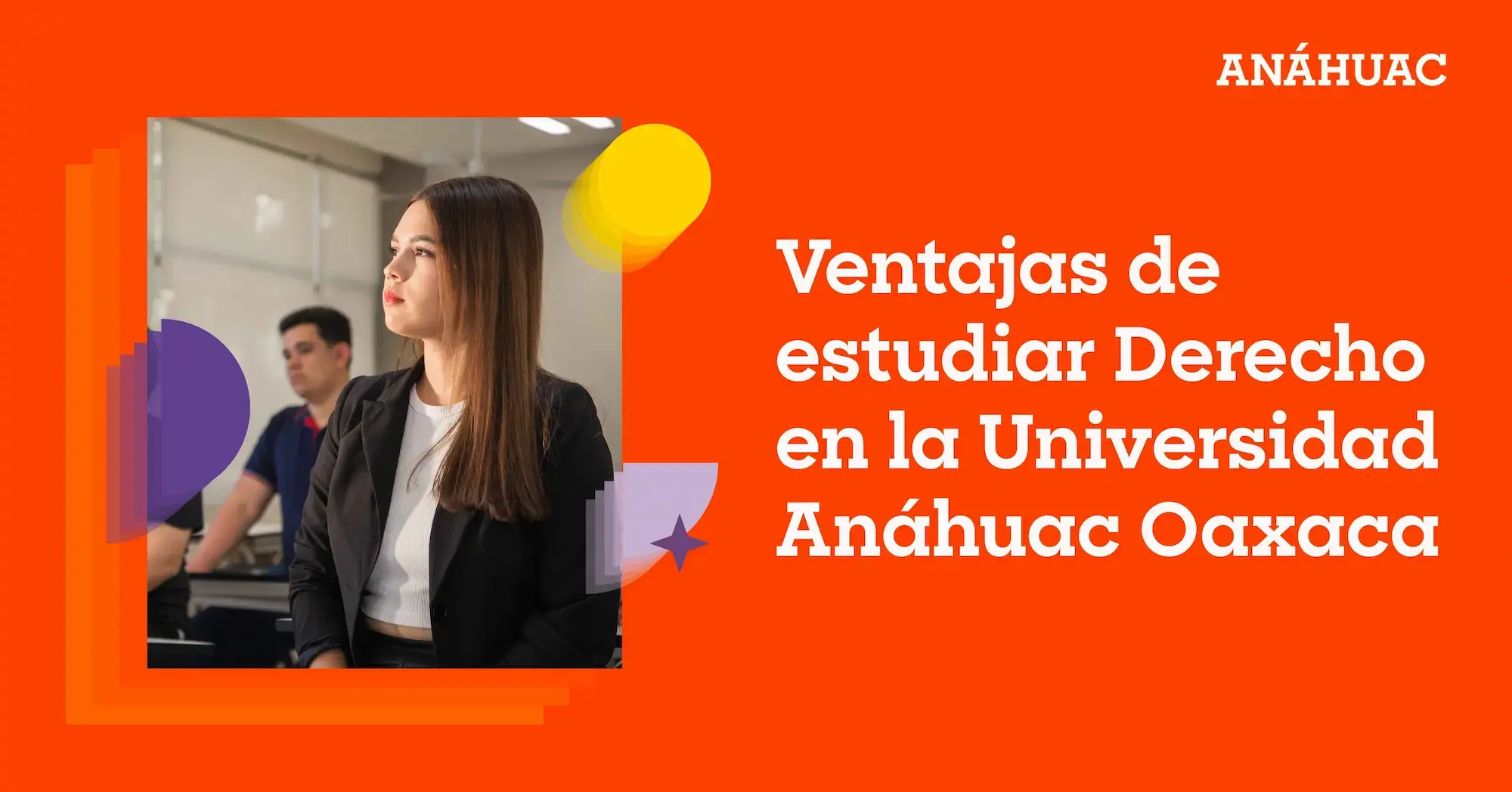Estudiar derecho en la Anáhuac Oaxaca