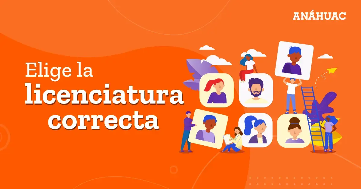 elige la licenciatura correcta Anáhuac Oaxaca